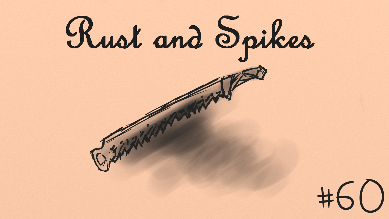 Rust and Spikes
