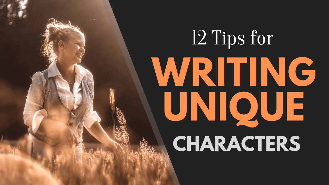 12 Tips for Writing Unique Characters, Matthew Dewey, Writing Tips, Ever since I started writing, I’ve wanted to write a unique character. One with many interesting facets and a personality that captures the reader. A character who plays their role so well that they make it memorable. Of course, that’s the goal of every author, from the beginner to the experienced author. ​ Here are 12 professional tips for writing a unique character!