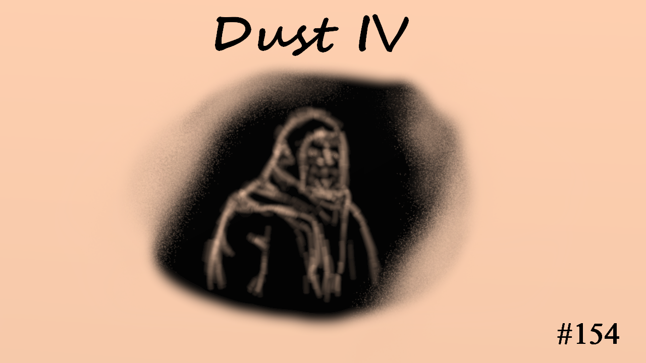 Dust IV
