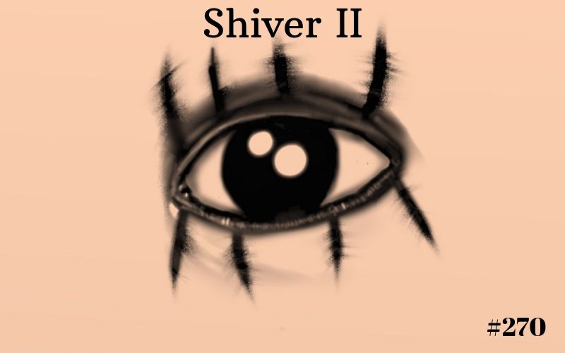 Shiver II, Short Story, The Penned Sleuth, Horror, Spooky, Suspense