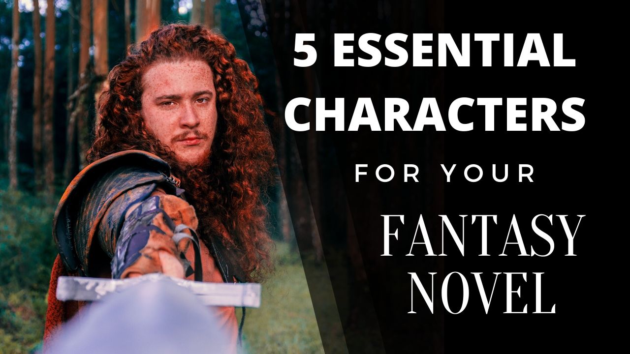 5 Essential Characters for Your Fantasy Novel, Matthew Dewey, The Penned Sleuth, When crafting your fantasy novel, you need to take into account many essential aspects. In the beginning, you have some main characters in mind, then you’re trying to capture the world and put it into words. From there, you go into the intricacies of the plot and completely forget about what has come to be the essential characters in many fantasy novels. The characters that help tell the story and create a deeper sense of immersion.  From the most important to the least, let’s go through the essential characters in fantasy!