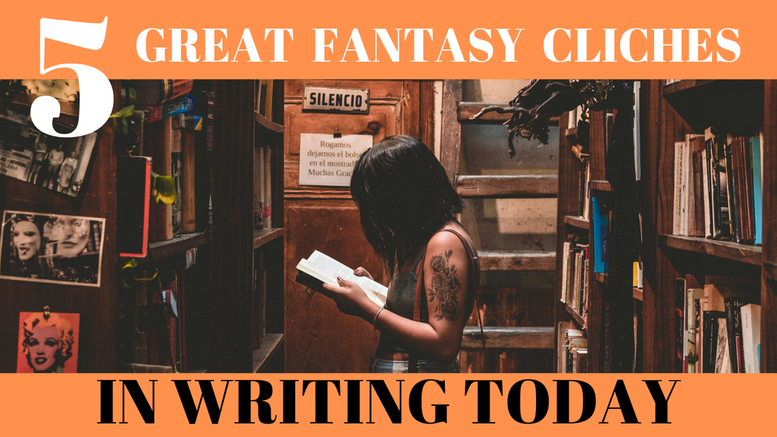5 Great Fantasy Clichés in Writing Today, We have all tried to avoid clichés in our writing. Clichés are overused ideas or tropes in any form of media and to have a clichéd character just feels lazy when you're writing. However, with most ideas already being done-to-death, there comes a time to realize that some clichés are just enjoyable to write and to read. Which is why I will be discussing with you some great clichés in fantasy writing. Let’s check them out!