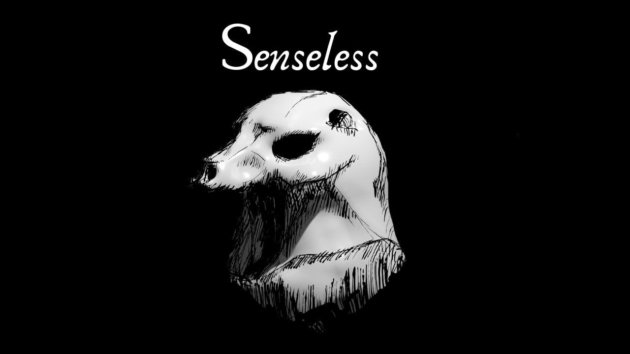 Senseless, Matthew Dewey, The Penned Sleuth, The senses give us a way of appreciating life and suffering from it. Through sight, we can see a threat in all it’s morbid glory, or through feeling, we can feel immense pain. The senses help us identify what is good for us and what is bad for us. Now, let’s suppose we never had any senses. We wouldn’t move, we wouldn’t breathe and it would be only moments before we died. Yet, without senses, how would we know if we were alive in the first place?