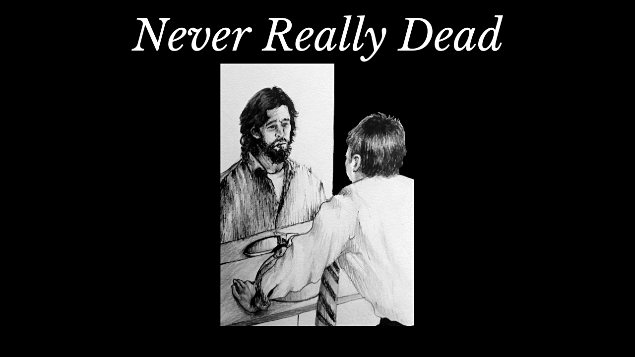 Never Really Dead, Dread, Matthew Dewey, Antonia Dewey, The earth fell upon the corpse ever so softly. Its blank eyes stared up at the crazed man who was shovelling frantically, his beard speckled with sweat. He stared into the face, finding it staring back at him with a judging glare. Gritting his teeth, he worked faster. Even when the body was covered in dirt, the grave filled to the brim, the man still felt the eyes staring at him. The sensation didn’t waver as he walked back to his car, nor when he closed the door to his empty home, nor when he closed his eyes in an attempt to escape to a world of fantasy.