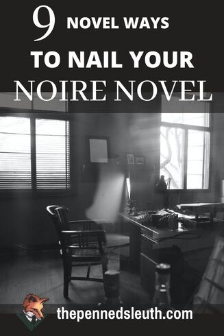 9 Novel Ways to Nail Your Noire Novel, Matthew Dewey, The Penned Sleuth, Writing a noire novel is challenging. You want to convey a dark, mysterious vibe to your reader, introduce broken, but likeable characters and tell a brilliant, twisting story, but you’re not sure how to tie all that together. Believe me when I say it can be easy, easy to convey that foreboding feeling and thrilling story. You need only keep a few things in mind; nine to be specific.  Let’s begin!