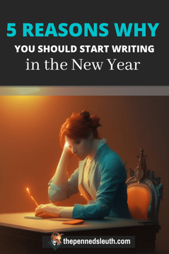 5 Reasons Why You Should Start Writing in the New Year, Matthew Dewey, The Penned Sleuth, I have been writing for a few years and I can say that there have been some benefits in doing so. For me, it was an easy decision to start, as it’s something I really enjoy doing. However, I don’t want to give you reasons like that, I want to give you reasons that you might not know about. I want to talk about the aspects of writing that can have positive effects on other parts of your life.  Here are 5 reasons to take up writing in the New Year!​