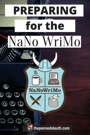 Preparing for the NaNo WriMo, Matthew Dewey, The Penned Sleuth, It’s coming up on that time of the year again. The National November Writing Month presents a challenge to every writer, professional or hobbyist, to write a 50,000-word novel in one month. Some writers take longer than a month for their planning, not to mention writing their novel. Yet, the purpose behind the challenge is clear; to give you a reason to write and finish a novel, not to perfect a story.  With the first day fast approaching, here is some pro advice on preparing for the NaNoWriMo!