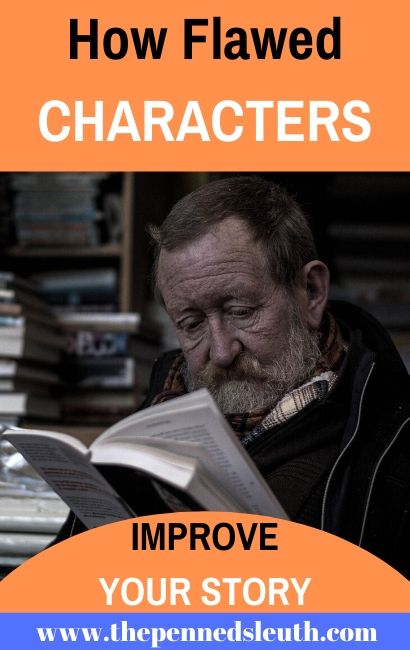 How Flawed Characters Improve Your Story, Matthew Dewey, The Penned Sleuth, Writing a protagonist is fun, there is no doubt about it. Developing their style, their winning personality and forming an attachment to them. It is a powerful feeling. Yet, there is a mistake beginner writers often make when creating and writing their character. The character is flawless, they cannot go wrong.  Here is why you should go the other way and write flawed characters.