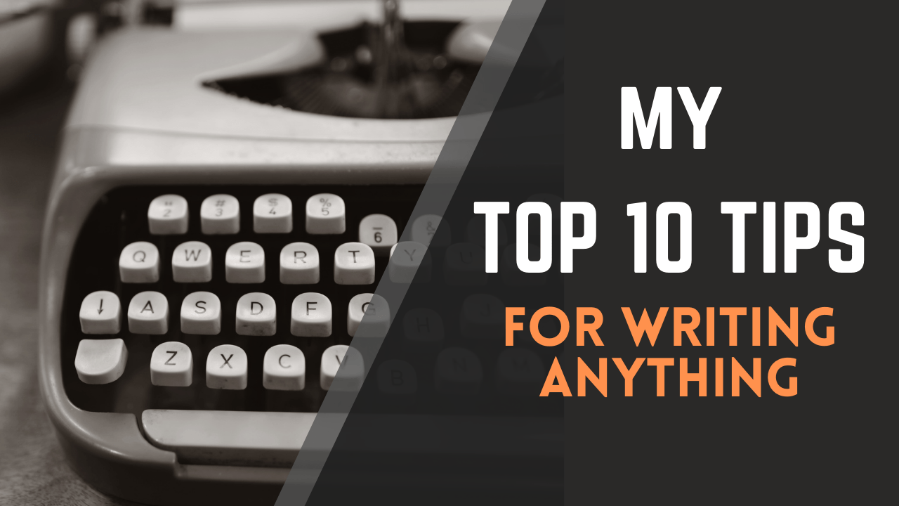 My Top 10 Tips for Writing Anything | Inspiration, Productivity and Improving, Matthew Dewey, The Penned Sleuth, I’ve been talking about some specific genres a lot lately, neglecting others, so let’s fix that. I am going to give you 10 tips that will help your writing no matter who you are and what genre you work with. These are tips I gather from my top articles and blog posts, the tips that will help anyone ready to try them out.  Let’s get started!