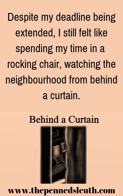 Behind a Curtain. Short Story, The Penned Sleuth, People, Crime, Drama