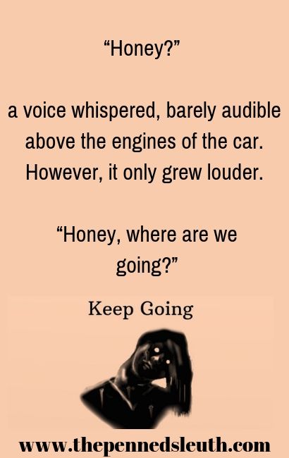 Keep Going, Short Story, The Penned Sleuth, Suspense, Horror, Spooky