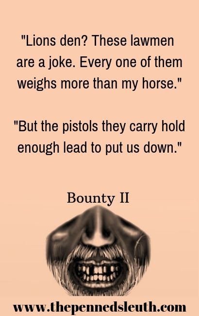Bounty II, Short Story, Writing Prompt, The Penned Sleuth, Western, Adventure, Suspense
