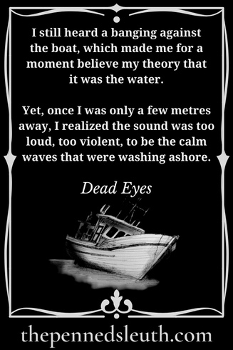 Dead Eyes - The Penned Sleuth