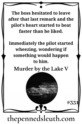 Murder by the Lake V, Matthew Dewey, Short Story, The Penned Sleuth, The trail had led Detective Cameron Short ever upwards, from what appeared to be a simple domestic homicide turned into a clash with an underground drug syndicate. Those that were willing to talk ended up dead and those who weren’t stayed well out of Detective Short’s way. It would only be a matter of time before they stopped running and faced their biggest nuisance head-on.  The story returns with a small plane returning from a long flight to New Guinea with valuable, but highly illegal cargo.