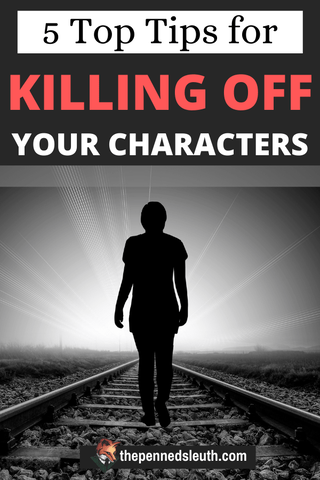 5 Top Tips for Killing Off Your Characters, Matthew Dewey, The Penned Sleuth, How to Write, How to Kill Off Characters, Killing off a character isn’t easy. If you do it too bluntly, it won’t be memorable. If you make it unrealistic, you lose reader involvement. If you kill off too many characters, then death scenes lose their impact. Yet, when you pull it off, the death scene has a firm place in the reader's memory, it adds to your story and makes that character special.  Here are some of my top tips for killing off a character!