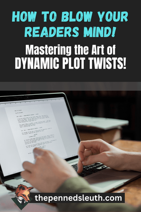 How to Blow Your Reader's Mind, Mastering the Art of Dynamic Plot Twists, Matthew Dewey, The Penned Sleuth, Are you tired of predictable plot twists that make your readers yawn? Do you want to learn how to surprise and engage your audience with…let’s say…a dynamic plot twist? Well, that’s what we will be talking about today. We’ll go over some practical techniques that can help you create plot twists that your readers won’t see coming.  Let’s dive into it!​