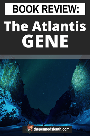 The Atlantis Gene, A. G. Riddle, Matthew Dewey, Book Review, The Penned Sleuth, The Atlantis Gene is an action-adventure novel written by A. G. Riddle. Intelligence agent David Vale and geneticist Kate Warner find a shared enemy, the Immari, a secret evil organisation which believes that wiping out 99% percent of the population is what is best for all of mankind. The stakes are high for these two, to say the least.  Here is my spoiler-free book review on The Atlantis Gene.