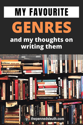 My Favourite Genres and Thoughts on Writing Them, Matthew Dewey, The Penned Sleuth, With the end of the year fast approaching, I thought it was time for a lighter article. Stepping away from educational pieces, I decided to write a personal preference blog post. It will give you an insight into what genres appeal to me and my thoughts and advice on each. You can read it with the intent to learn something, but really it’s just my biased ideas and thoughts on things I enjoy, so you might not get much education out of it.  However, I hope you are entertained! Here are my favourite genres and my thoughts on writing them!