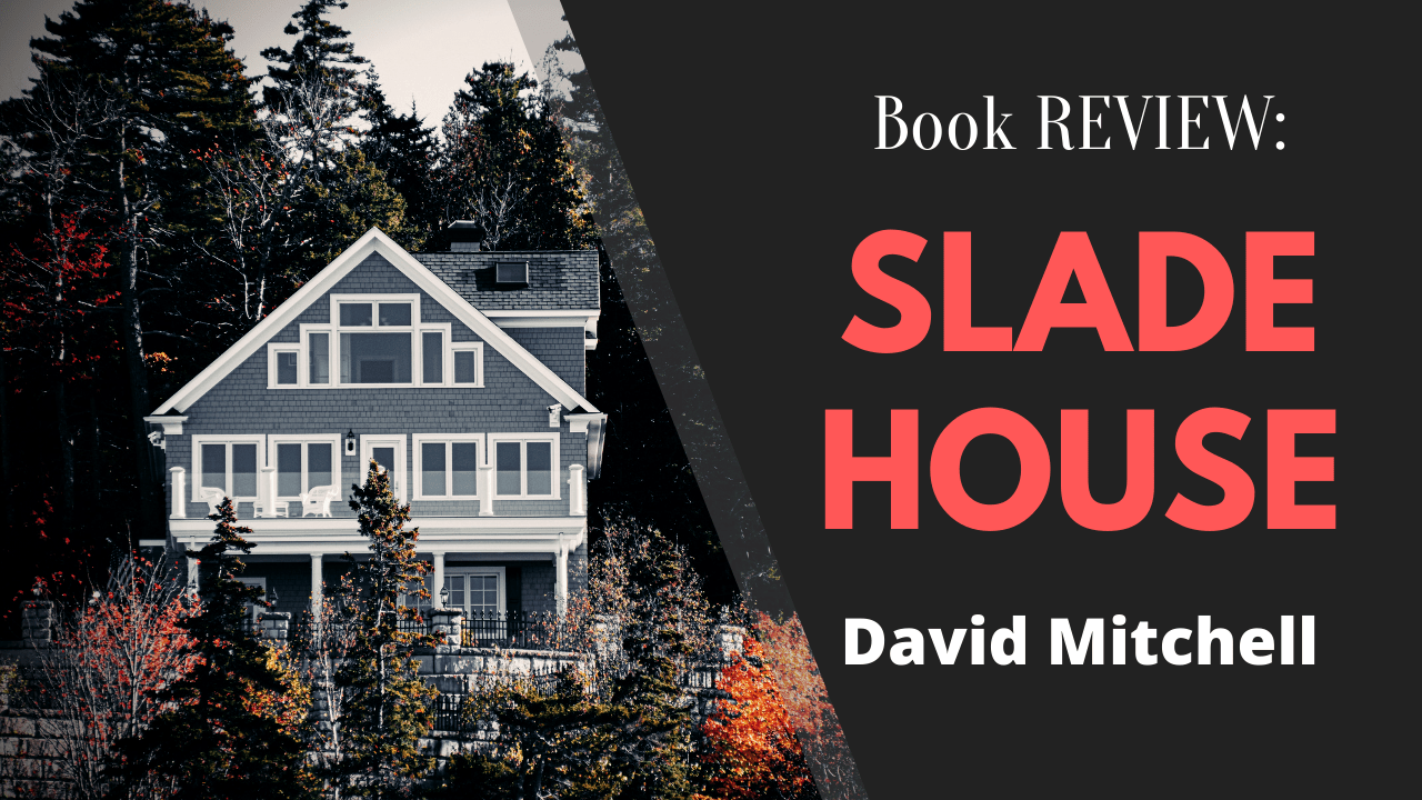 Slade House by David Mitchell Book Review, Matthew Dewey, The Penned Sleuth, Book Review, ‘Slade House’ by David Mitchell is a dark fiction written as a companion to his book ‘The Bone Clocks’. I should say that when I was given this book to read, I had no idea that it was a companion book, but upon doing further research, I learned it is written in very much the same style and can be read as a standalone novel. Yet, I recommend before reading Slade House, you should read ‘The Bone Clocks’, to get more out of this book.  Without further ado, here is my spoiler-free review of ‘Slade House’!
