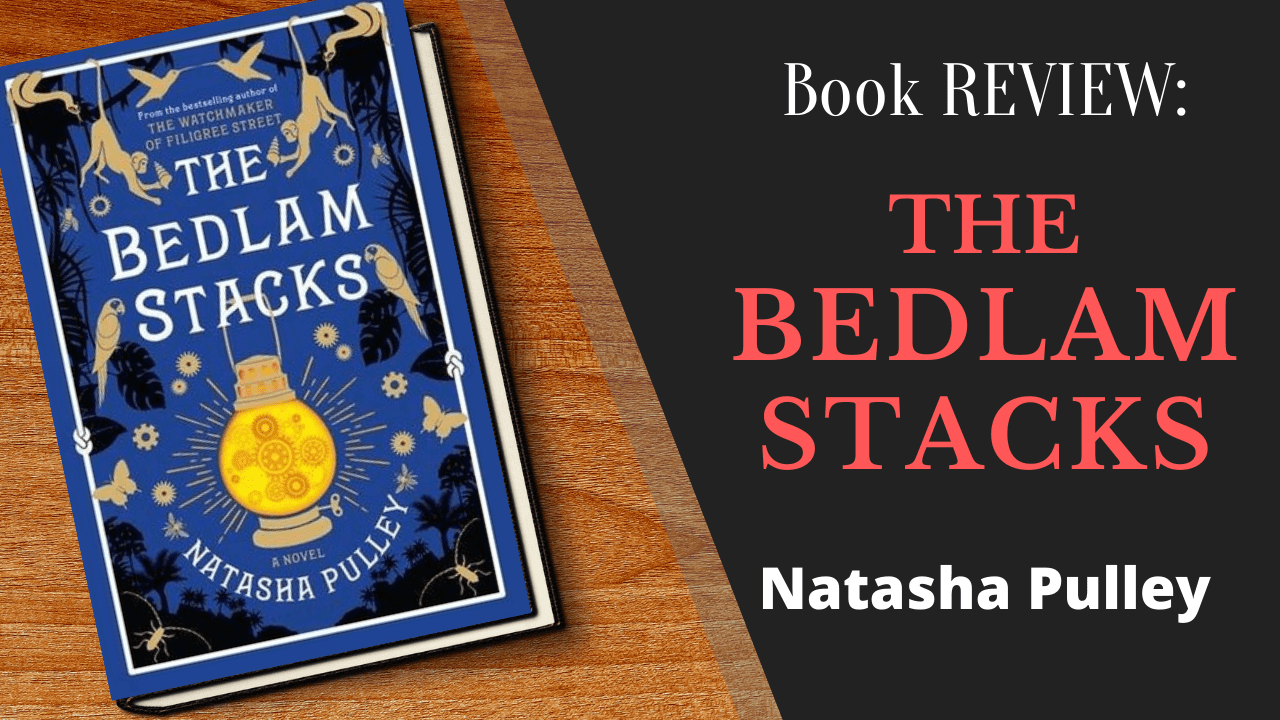 The Bedlam Stacks by Natasha Pulley - Book REVIEW, Matthew Dewey, The Penned Sleuth, Book Review, The Bedlam Stacks by Natasha Pulley is the story of a botanist and ex-East India Company smuggler, Merrick Treymane going into uncharted Peru to take illegal cuttings from cinchona trees. The bark from these trees yields quinine; the only known cure for malaria. What starts as an expedition to steal these plant samples leads to the discovery of something far greater.  Here is my spoiler-free review of The Bedlam Stacks!
