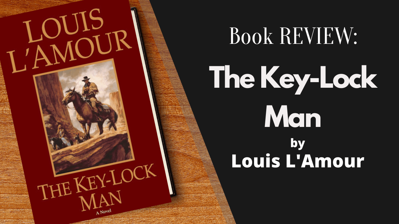 The Key-Lock Man by Louis 'Amour, Book Review, Matthew Dewey, The Penned Sleuth,Matt Keelock is pursued by a posse into the wilderness after a supply trip to Freedom ends in a shootout. More than anything, Keelock is worried about his wife, Kristina, who has her own pursuer. It’s a story of survival, greed and doing the right thing, with a host of characters to underline each value.  Here is my spoiler-free review of The Key-Lock Man by Louis L’Amour.