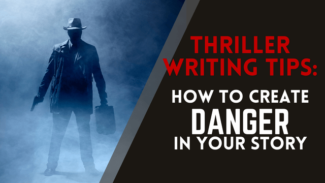 Thriller Writing Tips: How to Create a Sense of Danger in Your Story, Matthew Dewey, The Penned Sleuth, Discover the secrets of creating a gripping and suspenseful thriller story with our latest blog post 