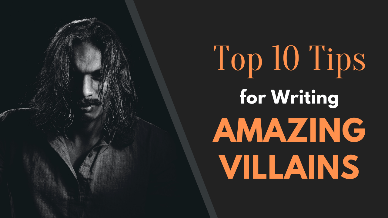Top 10 Tips for Writing Amazing Villains, Matthew Dewey, Writing Advice, The Penned Sleuth, Writing an antagonist is both incredibly fun, as well as incredibly nerve-wracking. You can push the boundaries of what is normal behaviour, but strive to remain in the realm of reality. An antagonist is only as intimidating as they are believable, so how can we keep this delicate balancing act going? ​ Here are my top 10 tips for writing a great antagonist!