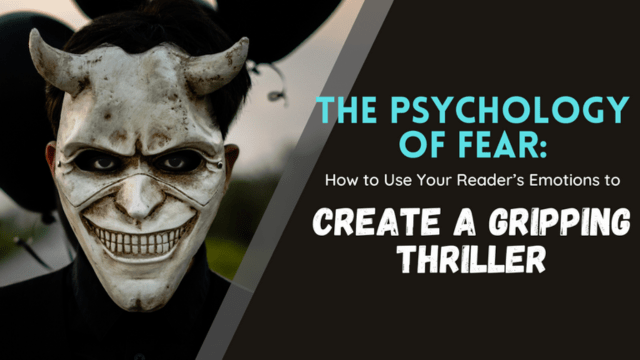 The Psychology of Fear: How to Use Your Reader's Emotions to Create a Gripping Thriller, Matthew Dewey, The Penned Sleuth, Whether you are writing a thriller short story or a thriller novel, you want to send a shiver down the reader's spine. No matter what fiction genre you are writing for, you want to evoke an emotional response, and for thriller novels, that is page-turning fear. That’s what I will be talking about today, explaining the science of fear in writing and giving you tips on how to spark it in your stories.  Let’s dive in!​